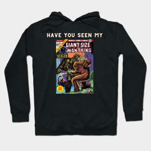 Man-Thing Have You Seen My Giant-Size Man-Thing Hoodie